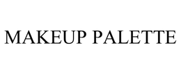 MAKEUP PALETTE trademark