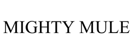 MIGHTY MULE trademark