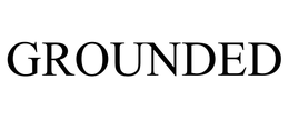 GROUNDED trademark