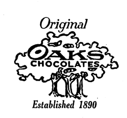 ORIGINAL OAKS CHOCOLATES ESTABLISHED 1890 trademark
