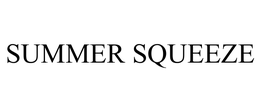 SUMMER SQUEEZE trademark
