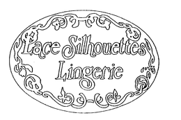 LACE SILHOUETTES LINGERIE trademark