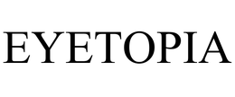 EYETOPIA trademark