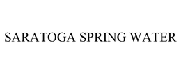 SARATOGA SPRING WATER trademark