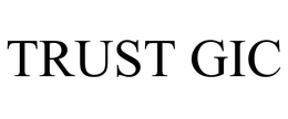 TRUST GIC trademark