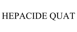 HEPACIDE QUAT trademark