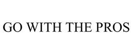 GO WITH THE PROS trademark