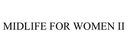 MIDLIFE FOR WOMEN II trademark