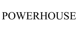 POWERHOUSE trademark