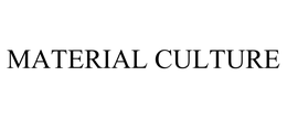 MATERIAL CULTURE trademark