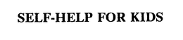 SELF-HELP FOR KIDS trademark