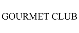 GOURMET CLUB trademark