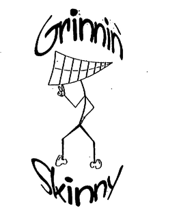 GRINNIN' SKINNY trademark