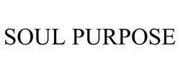 SOUL PURPOSE trademark