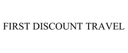 FIRST DISCOUNT TRAVEL trademark