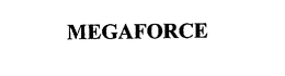 MEGAFORCE trademark