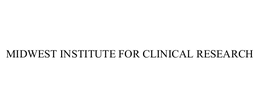 MIDWEST INSTITUTE FOR CLINICAL RESEARCH trademark