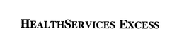 HEALTHSERVICES EXCESS trademark