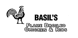 BASIL'S FLAME BROILED CHICKEN & RIBS trademark
