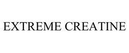 EXTREME CREATINE trademark