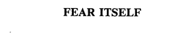 FEAR ITSELF trademark