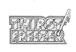 THIRST FREEZER trademark