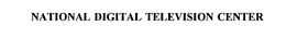 NATIONAL DIGITAL TELEVISION CENTER trademark