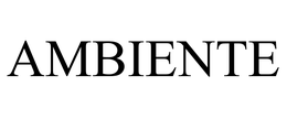 AMBIENTE trademark