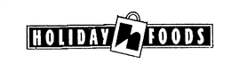 HOLIDAY FOODS trademark