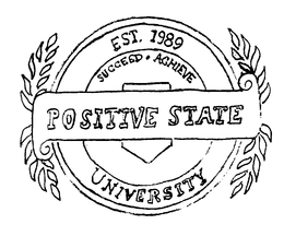 POSITIVE STATE UNIVERSITY EST. 1989 SUCCEED ACHIEVE trademark