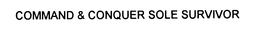 COMMAND & CONQUER SOLE SURVIVOR trademark