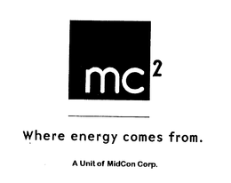 MC2 WHERE ENERGY COMES FROM. A UNIT OF MIDCON CORP. trademark
