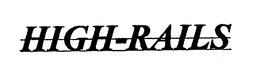 HIGH-RAILS trademark