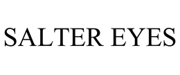 SALTER EYES trademark