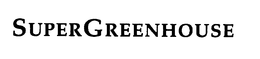 SUPERGREENHOUSE trademark