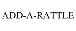ADD-A-RATTLE trademark