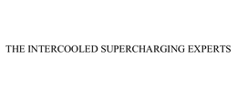 THE INTERCOOLED SUPERCHARGING EXPERTS trademark