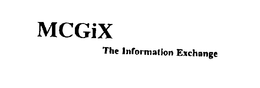 MCGIX THE INFORMATION EXCHANGE trademark