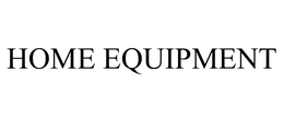 HOME EQUIPMENT trademark