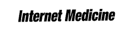 INTERNET MEDICINE trademark