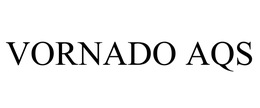 VORNADO AQS trademark