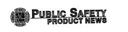 PUBLIC SAFETY PRODUCT NEWS FIRE EMS RESCUE 911 trademark