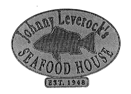JOHNNY LEVEROCK'S SEAFOOD HOUSE EST. 1948 trademark