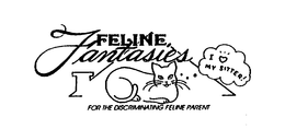 FELINE FANTASIES I MY SITTER! FOR THE DISCRIMINATING FELINE PARENT trademark