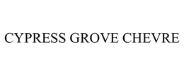 CYPRESS GROVE CHEVRE trademark