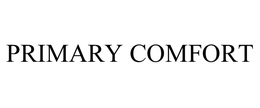 PRIMARY COMFORT trademark