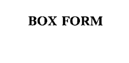 BOX FORM trademark