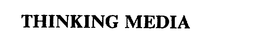 THINKING MEDIA trademark