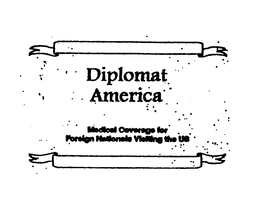 DIPLOMAT AMERICA MEDICAL COVERAGE FOR FOREIGN NATIONALS VISITING THE US trademark