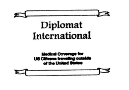 DIPLOMAT INTERNATIONAL MEDICAL COVERAGE FOR US CITIZENS TRAVELING OUTSIDE OF THE UNITED STATES trademark